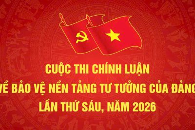 V/v tích cực tuyên truyền, tham gia Cuộc thi chính luận về bảo vệ nền tảng tư tưởng của Đảng lần thứ Sáu, năm 2026