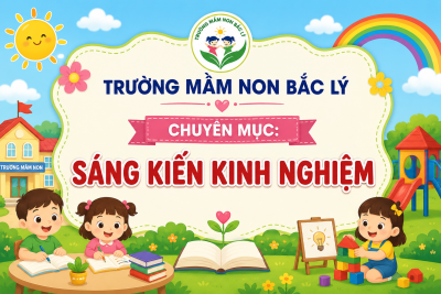 Một số giải pháp chỉ đại xây dựng trường mâm non hạnh phúc, lấy trẻ làm trung tâm.